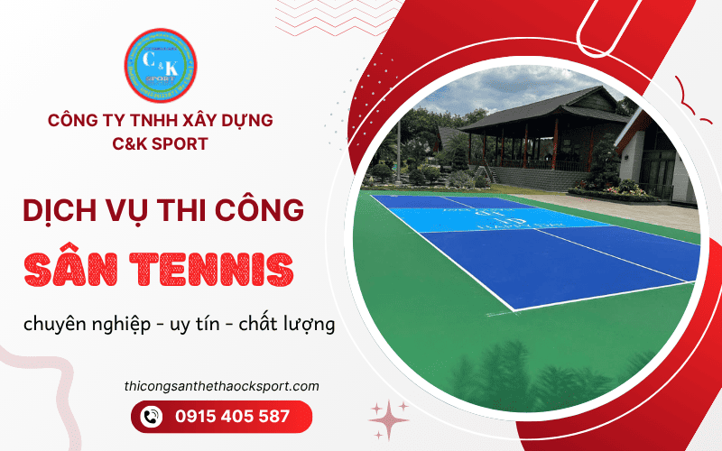 Dịch vụ thi công sân tennis